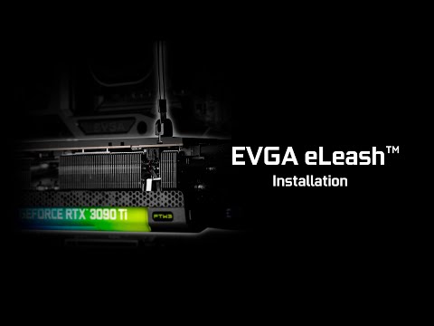 EVGA eLeash Installation