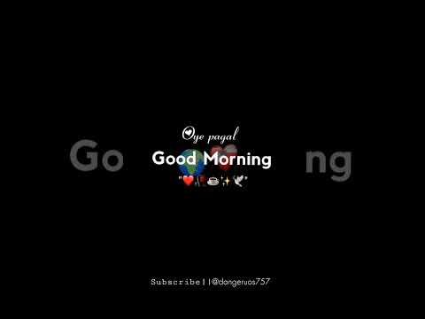 good morning 🌅☕❤️😘........ #goodmorning #haveaniceday #pleasesubscribe #status_video