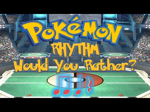 Pokemon Would You Rather? Level 1 Rhythms