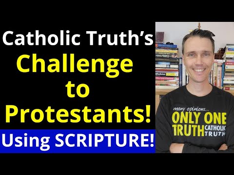 Catholic Challenge for Protestants! (Protestants might be right!?!)