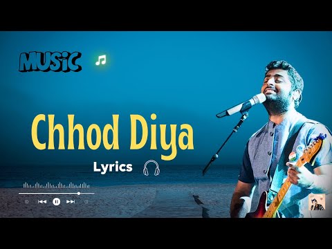 Chhod Diya (Lyrics) - Arijit Singh, Kanika Kapoor | Baazaar