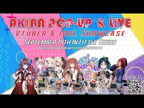 【AKIBA POP-UP&LIVE】 Vtuber & Idol Showcase Concert!