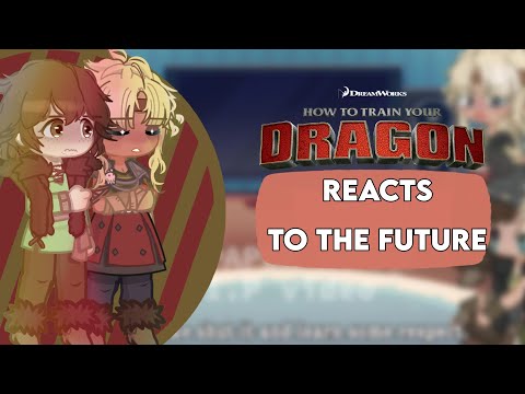 How to train your dragon reactions to the future // GCRV