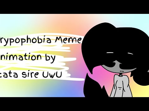 °·Trypophobia Meme·° [Animation]