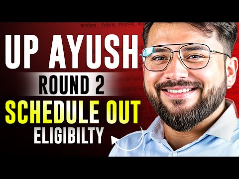 UP Ayush Counselling 2024 | Round 2 Schedule Out! | Eligibility | Counselling Rules | Choice Filling