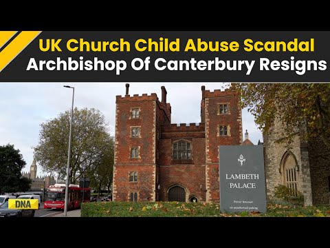 UK Church Child Abuse Scandal: Archbishop of Canterbury Justin Welby  Resigns Over Abuse Scandal