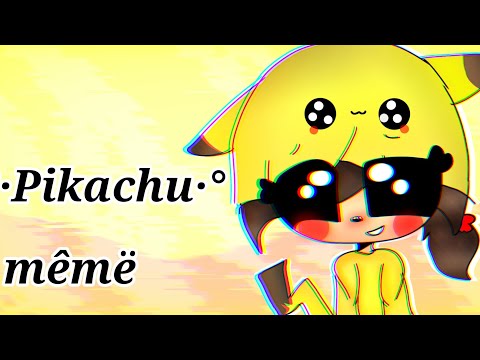 °·Pikachu·° [meme]:u