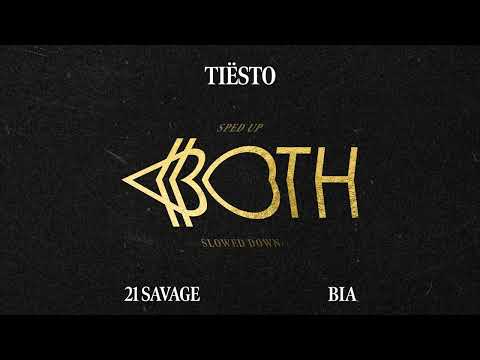 Tiësto & BIA - BOTH (with 21 Savage) [Sped Up] (Official Audio)