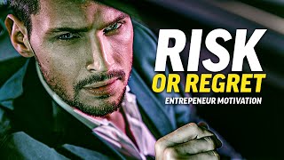 Best Entrepreneur Motivation | Risk or Regret