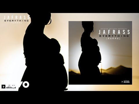 Jafrass - Everything (Mamma) (Official Audio)