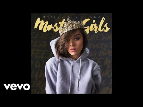 Hailee Steinfeld - Most Girls (Official Audio)