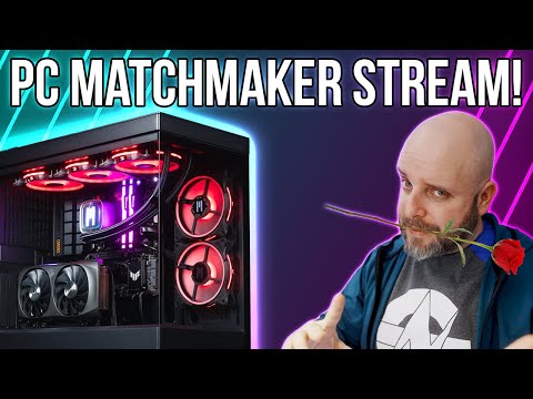 🔴PC MATCHMAKER LIVE! Helping Viewers Find the Best Pre-Built Gaming PC for their budget!