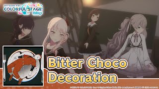 HATSUNE MIKU: COLORFUL STAGE! – Bitter Choco Decoration by syudou 3DMV – Nightcord at 25:00