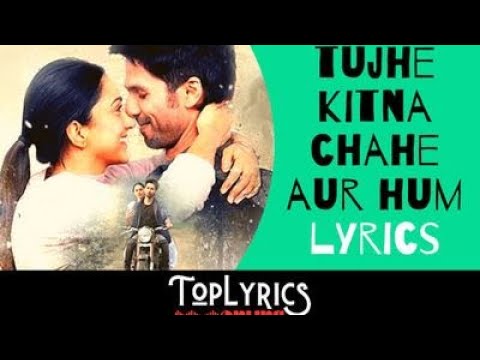 LYRICAL: Tujhe Kitna Chahne Lage |  Arijit Singh |  cover song |