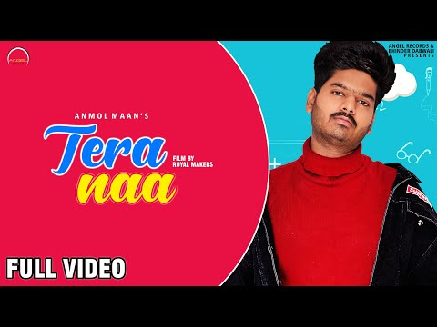 Tera Naa (Full Video) : Anmol Maan || Angel Records || Latest Punjabi Song 2020