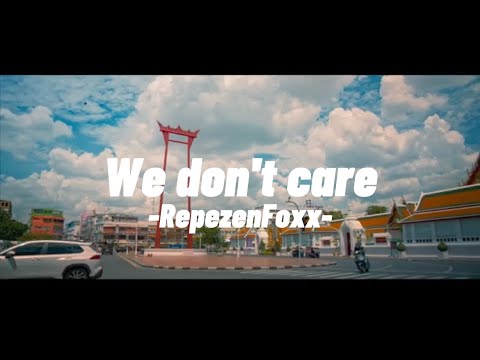 【和訳】We don't care-RepezenFoxx × N/A