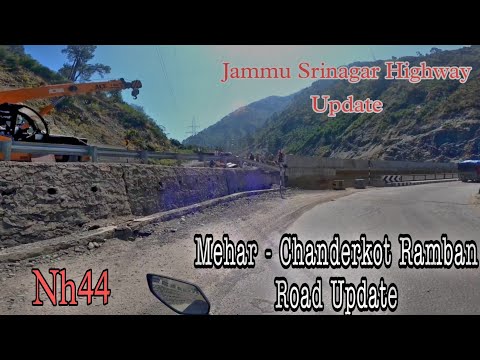 NH44 | CHANDERKOT RAMBAN ROAD UPDATE | JAMMU SRINAGAR NATIONAL HIGHWAY UPDATE | BANIHAL KASHMIR ROAD