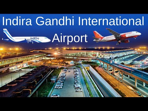 Delhi Airport (DEL) | Indira Gandhi International Airport