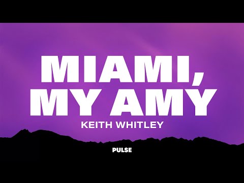 Keith Whitley - Miami, My Amy (Lyrics)