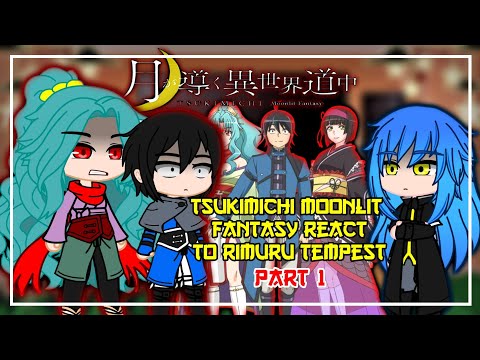 Moonlit Fantasy React To Rimuru Tempest | Gacha React | 1/?