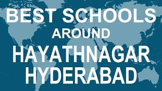 Schools around Hayathnagar, Hyderabad   CBSE, Govt, Private, International | Total Padhai