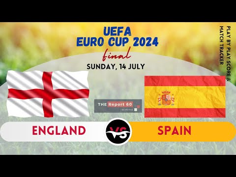 England vs Spain UEFA EURO 2024 FINAL Football Match Score & Match Tracker | ENG vs ESP