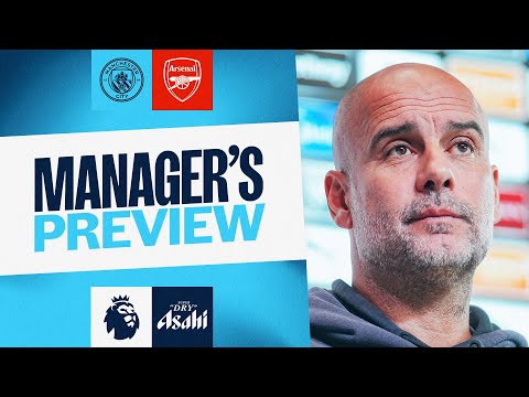 MANAGER'S PREVIEW | Pep Guardiola | Man City v ARSENAL | Premier League