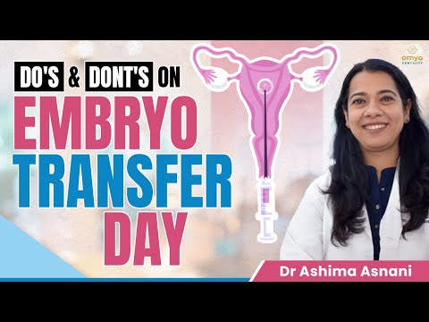 Embryo Transfer Day Guide: Essential Do's & Don'ts for IVF Success | Omya Fertility, Delhi