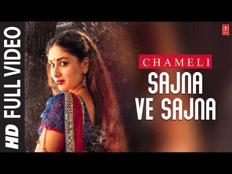 Sajna Ve Sajna - Full Video Song | Chameli | Sunidhi Chauhan | Kareena Kapoor, Rahul Bose