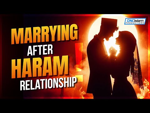 Marrying After Going Through A Haram Relationship!