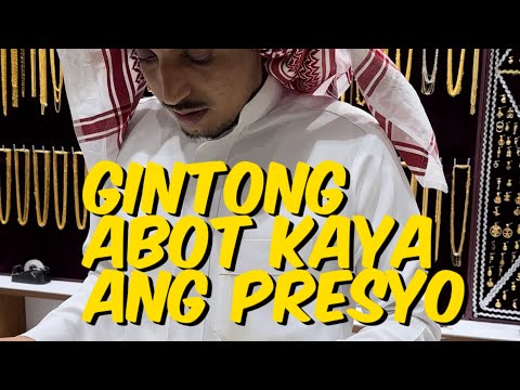 GINTONG ABOT KAYA ANG PRESYO SA SAUDI