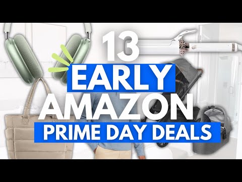 SCORE THESE TOP 13 EARLY PRIME DAY DEALS NOW | *MUST TRY* Amazon Products for 2024