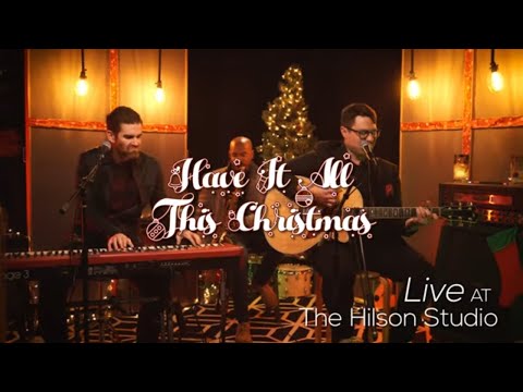 Have It All This Christmas - Live at The Hilson Studio