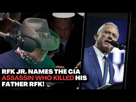 RFK Jr. Names The CIA Assassin Who Killed His Father RFK!