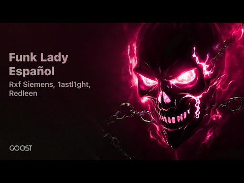 Rxf Siemens, 1astl1ght, Redleen - Funk Lady Español (Offical Audio)