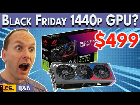 🚨 Best Black Friday 1440p GPU Deals? 🚨 Wait for RTX 4000 Super? 🚨 November Q&A 2023