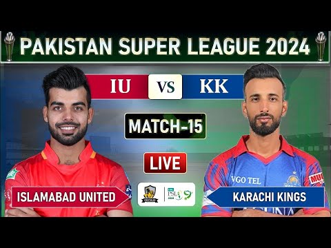 Karachi Kings vs Islamabad United, 15th Match - Live Cricket Score, Commentary