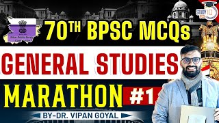 70th BPSC 2024 | BPSC 70th General Studies Marathon Class | Dr Vipan Goyal | StudyIQ PCS