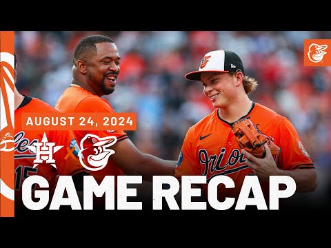 Astros vs. Orioles Game Recap (8/24/24) | MLB Highlights | Baltimore Orioles