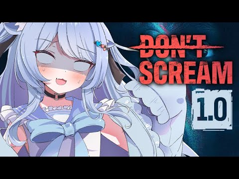 【DON'T SCREAM】1年越しのリベンジ！！Ver1.0！叫んだら即終了の最恐ホラゲがVer1.0正式リリース！！！【ペイリアン/VTuber】