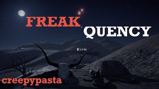 Freakquency   A Thriller Narration/Creepypasta