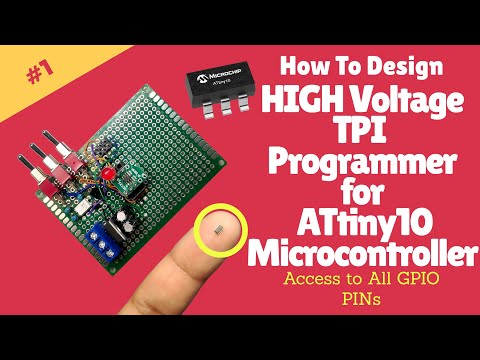 Design a HIGH Voltage TPI Programmer for ATtiny10 Microcontroller --- #1