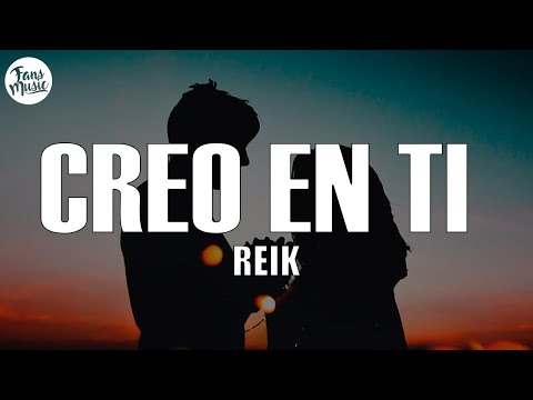 Reik - Creo En Ti (Letra/Lyrics)