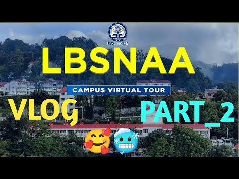 LBSNNA VLOG PART_2 | THE UNSEEN LBSNNA | MASOORI VLOG || UPSC MOTIVATION VIDEO #upsc #successmindset