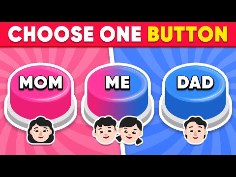 Choose One Button! Mom or Dad or Me 💙❤️🌈 Quiz Kingdom