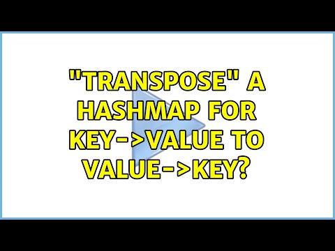 "Transpose" a hashmap for key-＞value to value-＞key? (5 Solutions!!)