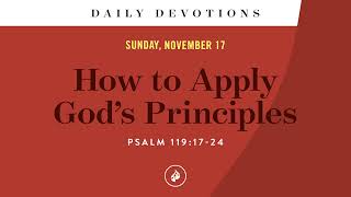 How to Apply God’s Principles – Daily Devotional