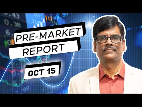 Pre Market Report 15-Oct-2024