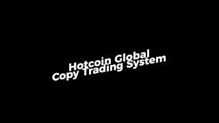 Hotcoin Global  Copy Trading System Is Officially Launched .