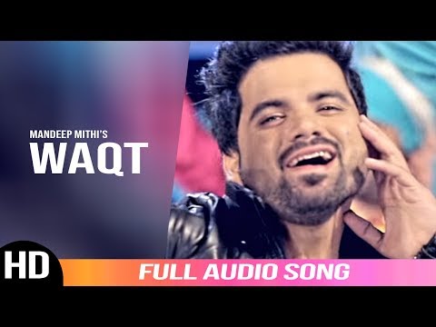 Waqt | Mandeep Mithi | Full Audio Song 2019 | New Punjabi Songs 2019 | Angel Records